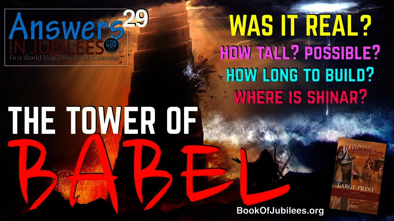 THE TOWER OF BABEL. Was It Real? How Tall? Possible? Where is Shinar? Answers In Jubilees Part 29