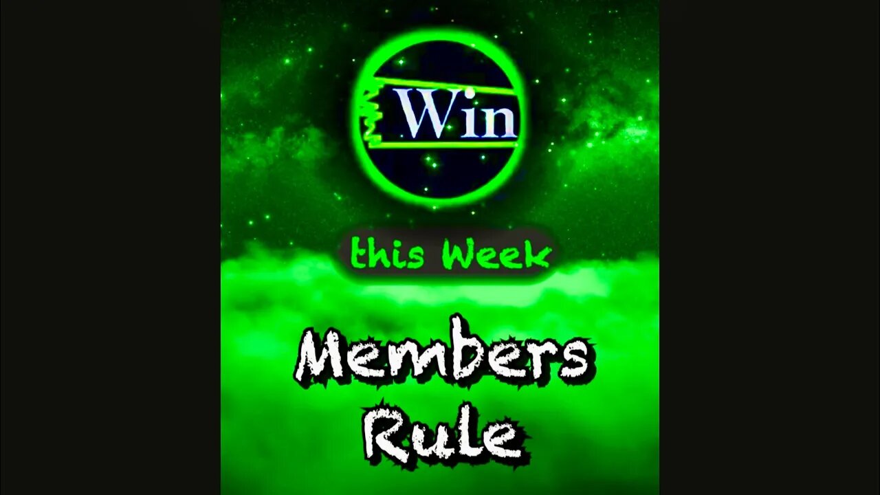 Win this Week - Members Rule