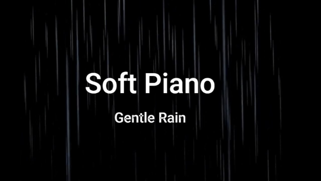 Gentle Piano Music and Soft Rain