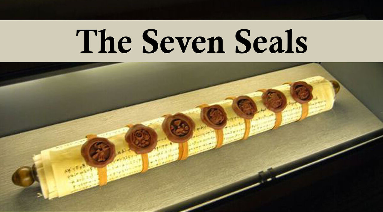 The Book of Revelation 3 - The Seven Seals