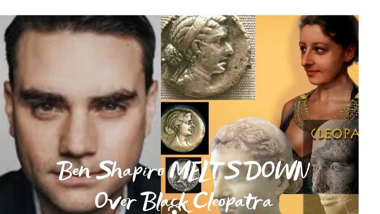 Ben Shapiro MELTS DOWN Over Black Cleopatra