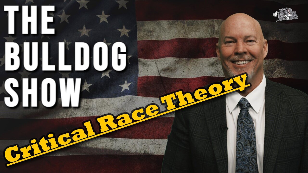 Critical Race Theory | The Bulldog Show