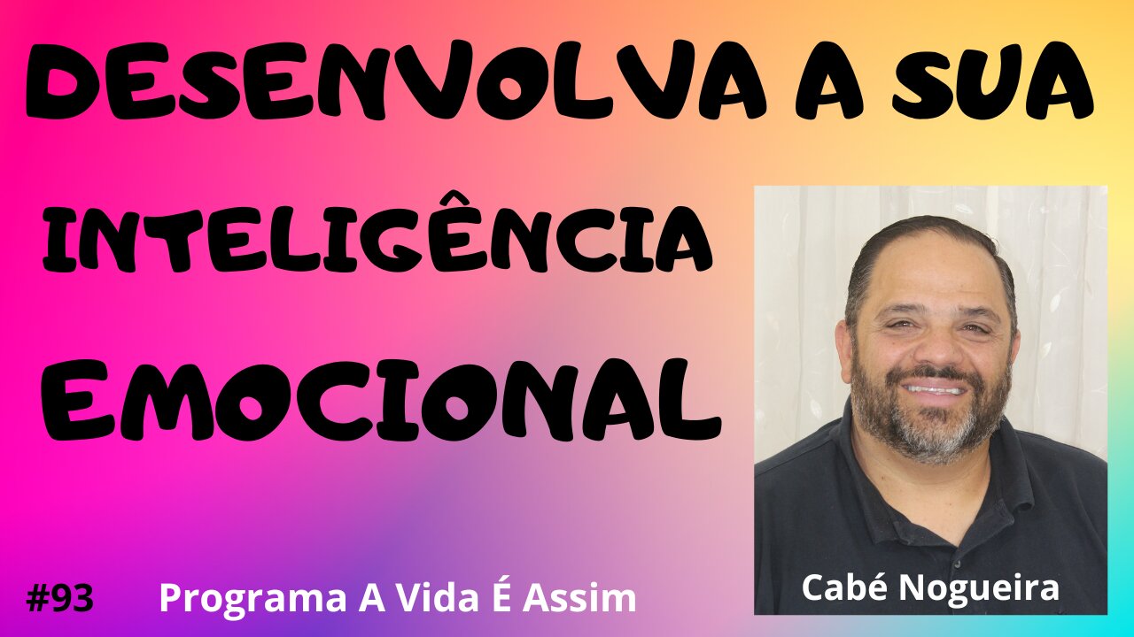 #93- INTELIGÊNCIA EMOCIONAL com Cabé Nogueira - 6/8/22