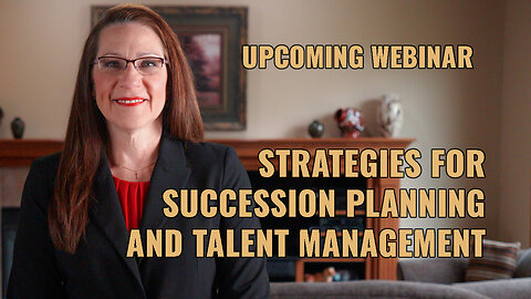 Strategies for Succession Planning and Talent Management - Upcoming Webinar for Banks