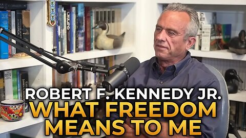 Robert F. Kennedy Jr. - What Freedom Means to Me