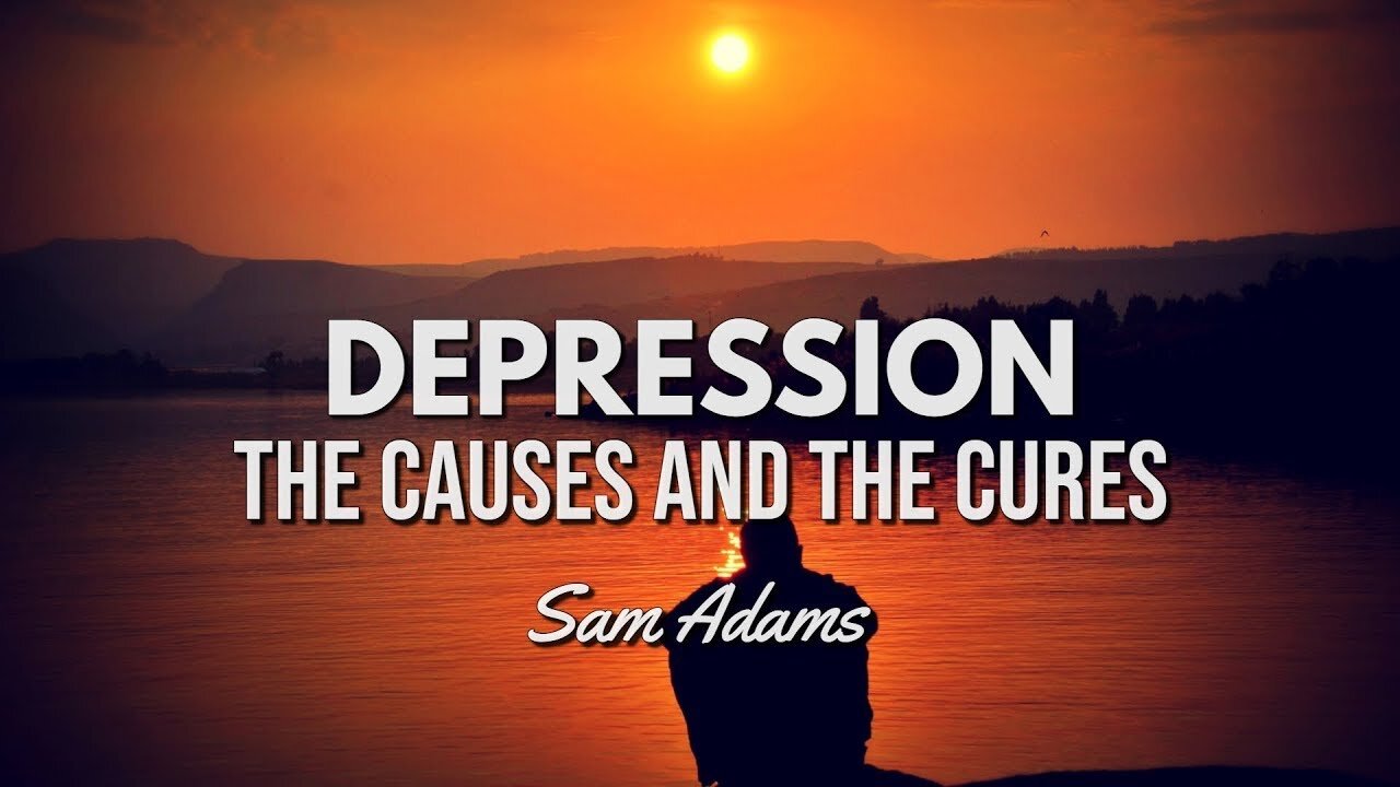 DEPRESSION: The Causes and the Cures