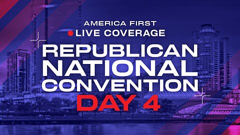 Republican National Convention Day 4