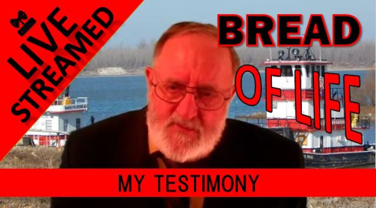 BOL8 Bread of Life Program #8 "MY TESTIMONY" September 30, 2019 w/timestamps