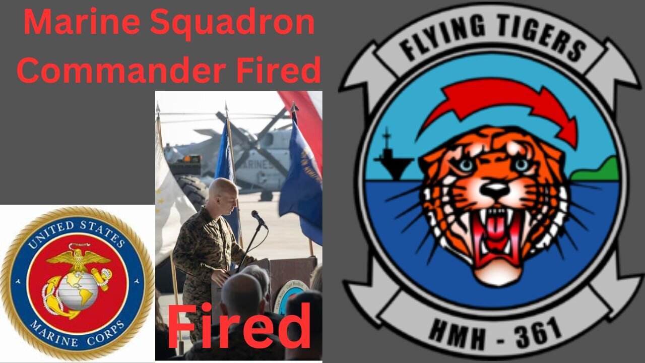 Marine Squadron Commander Fired