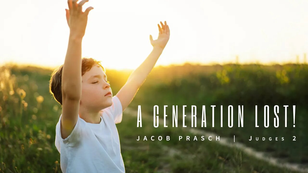 A Generation Lost! - Jacob Prasch