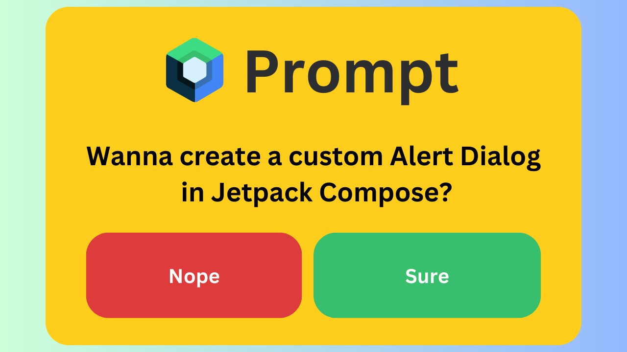 How to create custom prompt (alert dialog) in Jetpack Compose