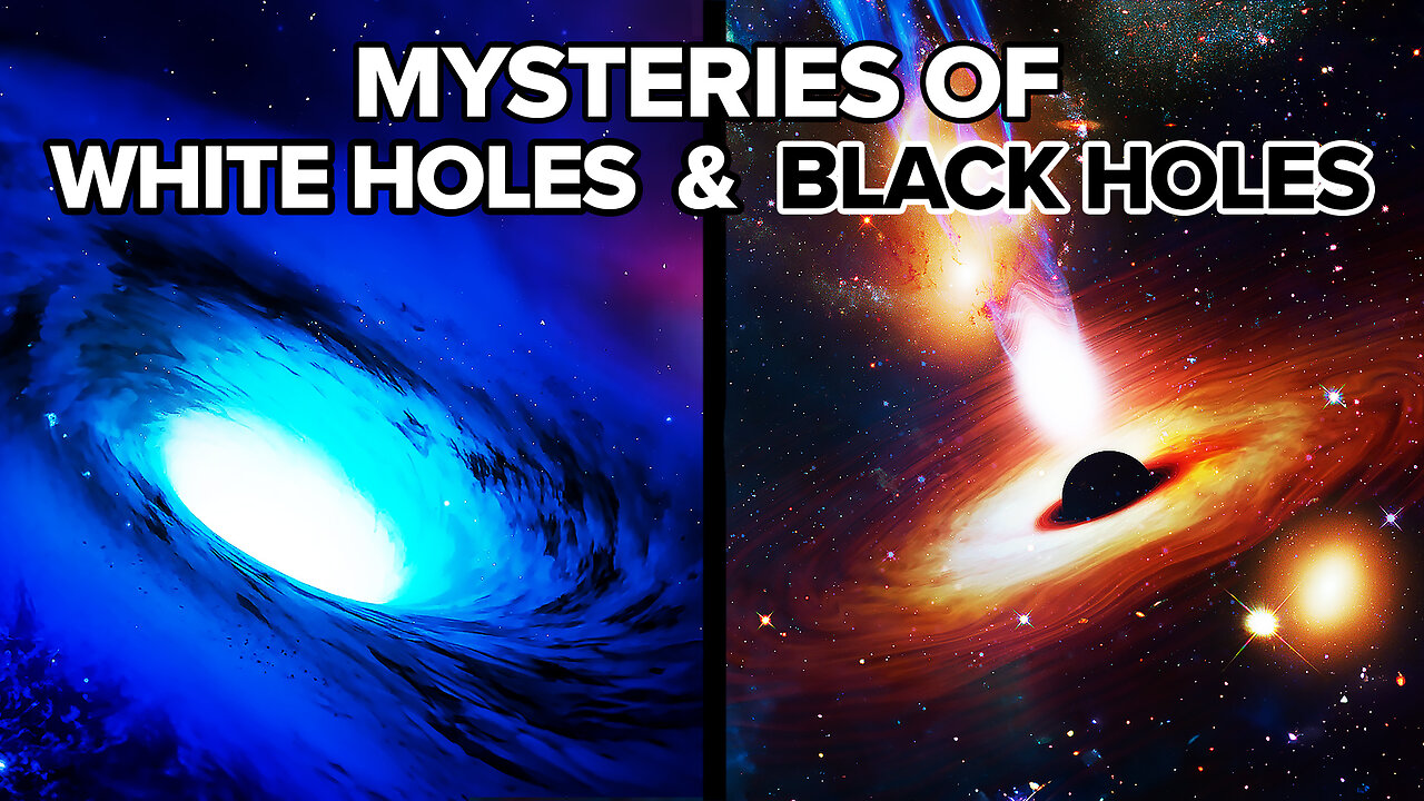 Mysteries of White Holes & Black Holes
