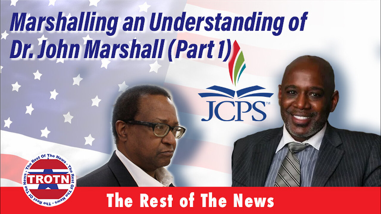 Marshalling an Understanding of Dr. John Marshall (Part 1)