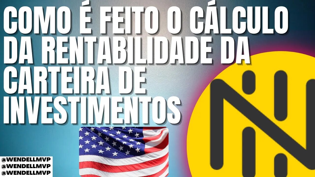 ✅ NOMAD INVESTIMENTOS | COMO É FEITO O CALCULO DA RENTABILIDADE DA CARTEIRA DE INVESTIMENTOS ?