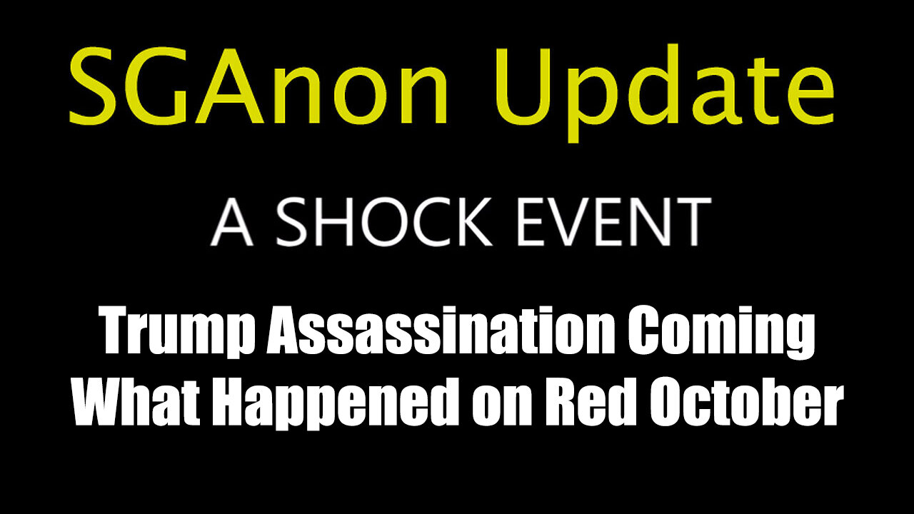 SG Anon Exposure in Trump Assassination Coming - What Happened on Red October