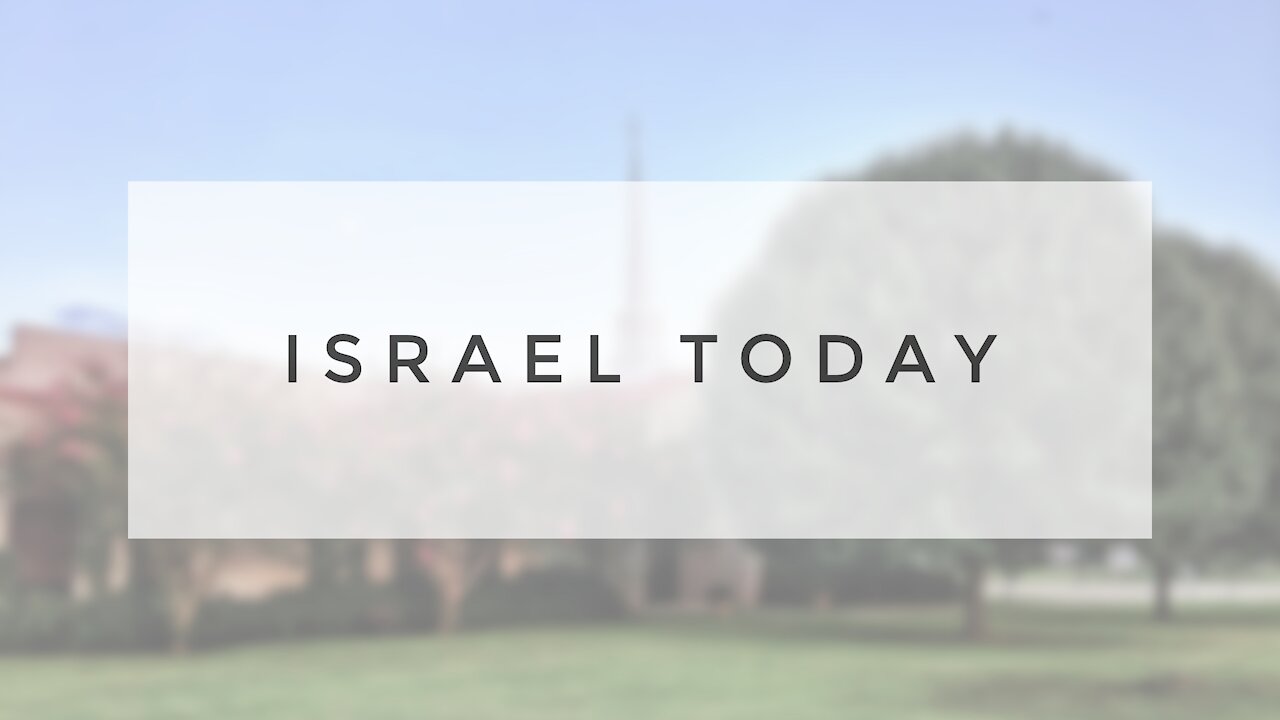 7.22.20 Wednesday Lesson - ISRAEL TODAY