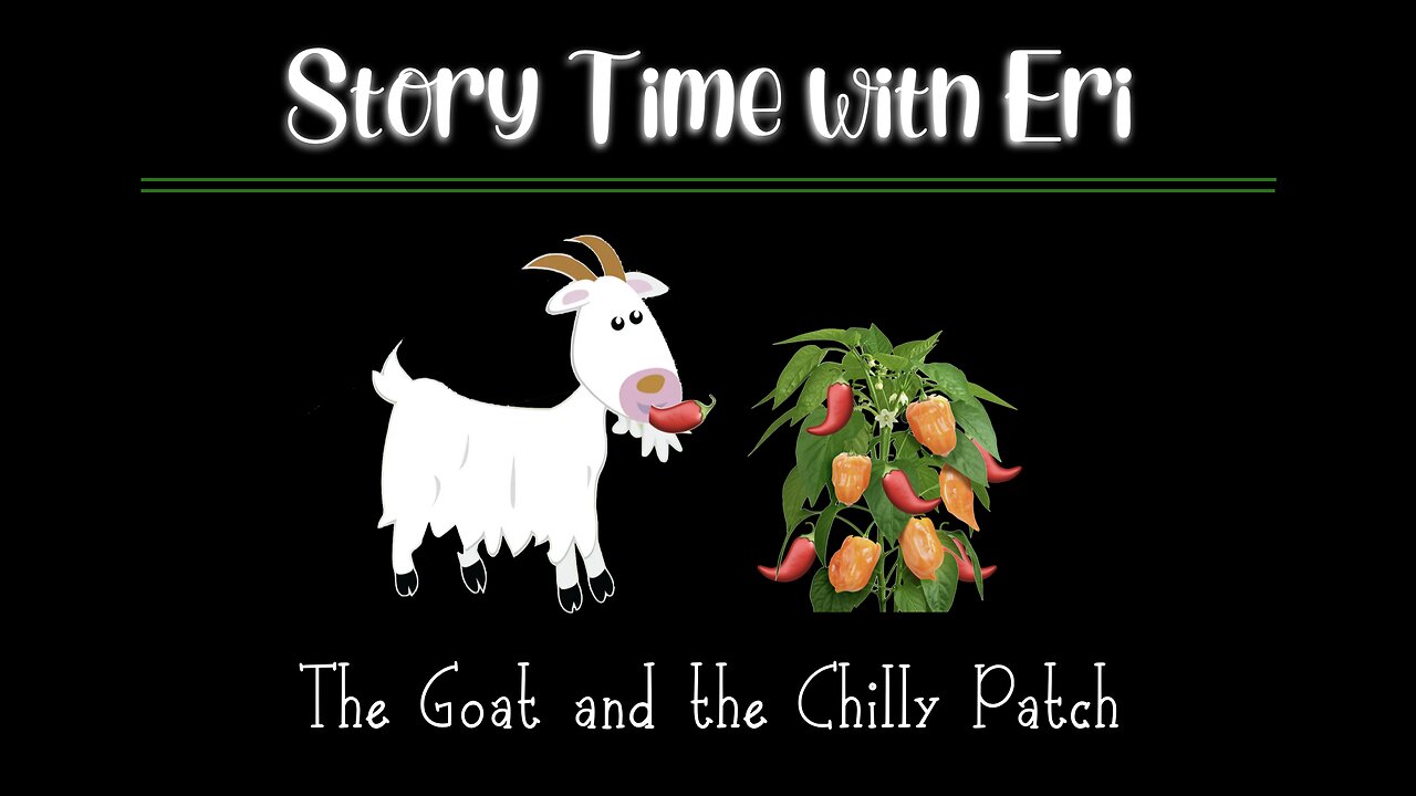 Bububee Land - Storytime with Eri - "The Goat and the Chili Patch"