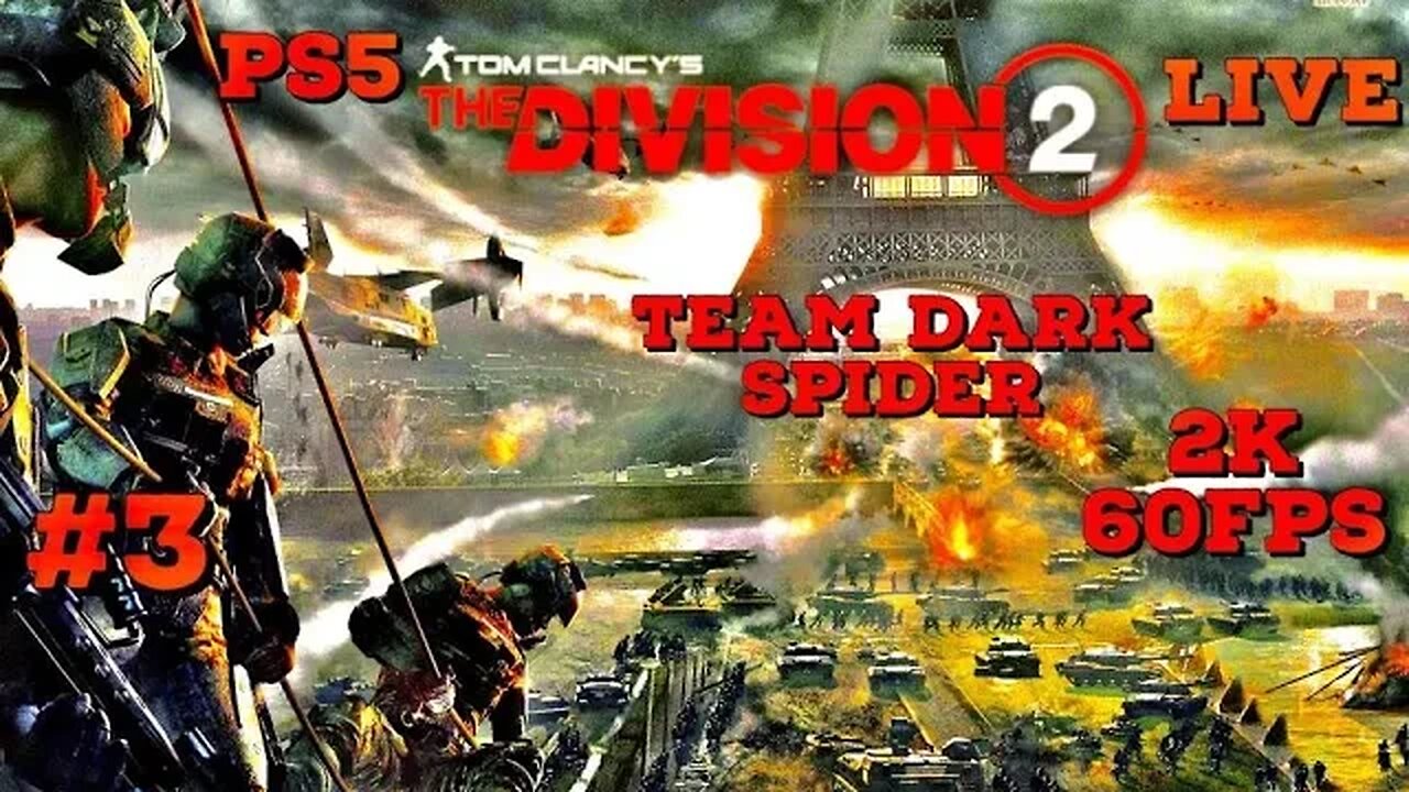 Tom Clancy's Division 2 PS5 2K Livestream 03 Team Dark Spider