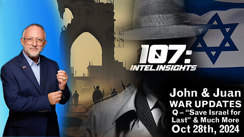 John & Juan – War Updates With Juan O’Savin - Q – “Save Israel for Last” & Much More | 10/28/24