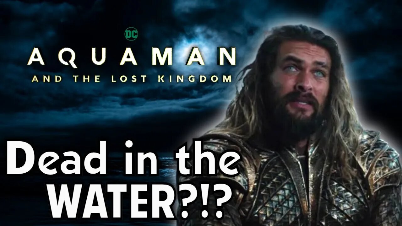 A SAD Final Chapter? Aquaman and the Lost Kingdom Box Office Update - DCEU News