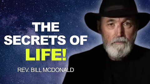 3 NDE's & Saved by Spirit - The SECRETS of LIFE! | Rev. Bill McDonald