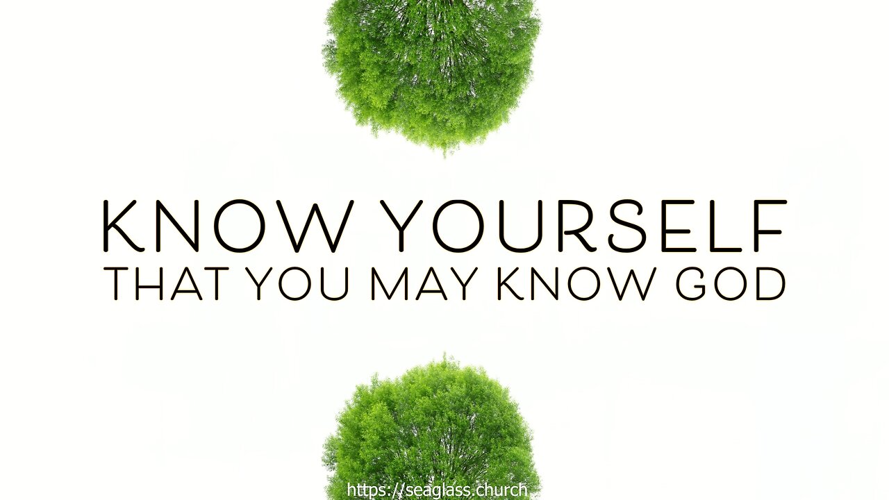 September 29, 2024 - KNOW YOURSELF THAT YOU MAY KNOW GOD