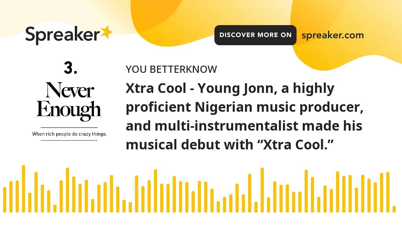 Xtra Cool - Young Jonn, a highly proficient Nigerian music producer, and multi-instrumentalist made