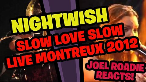 Nightwish - Slow Love Slow live Montreux Jazz Festival 2012 - Roadie Reacts