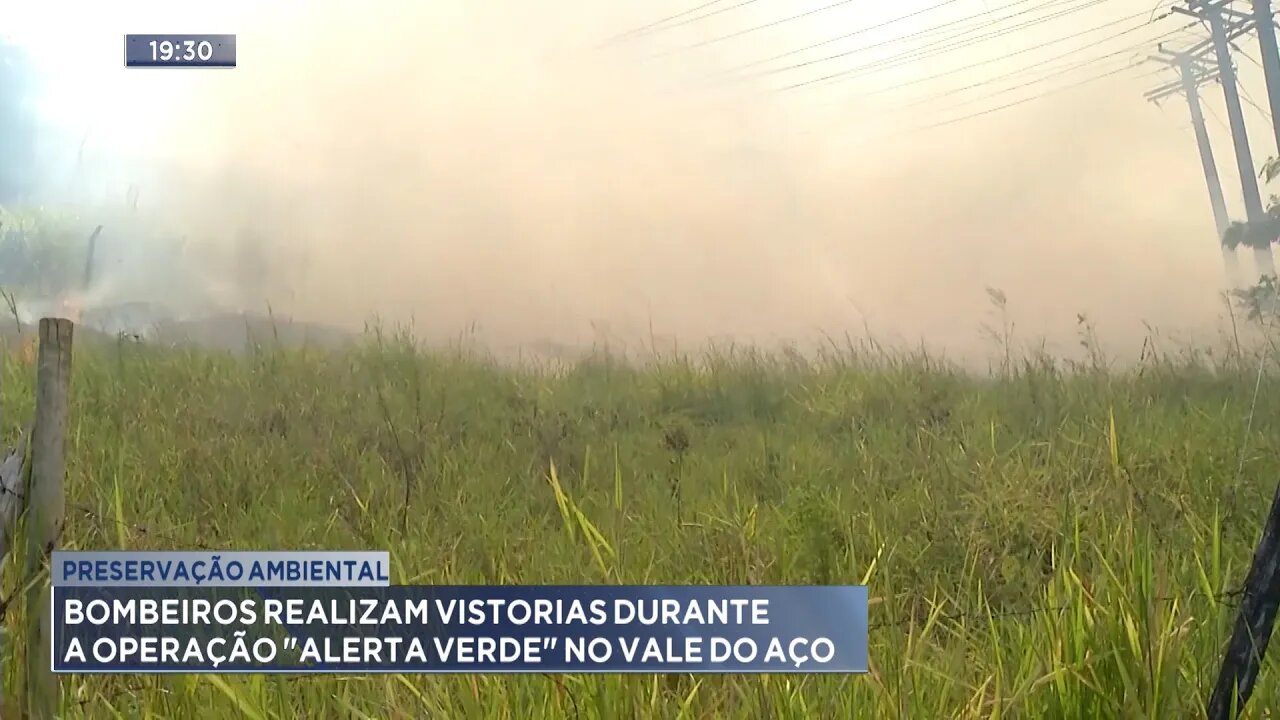 Preservação Ambiental: Bombeiros Realizam Vistorias durante a Operação Alerta Verde no Vale do Aço.