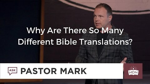 Why Are There So Many Different Bible Translations?