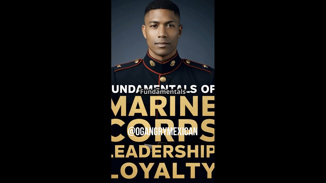 Fundamentals of Marine Corps Leadership: Loyalty