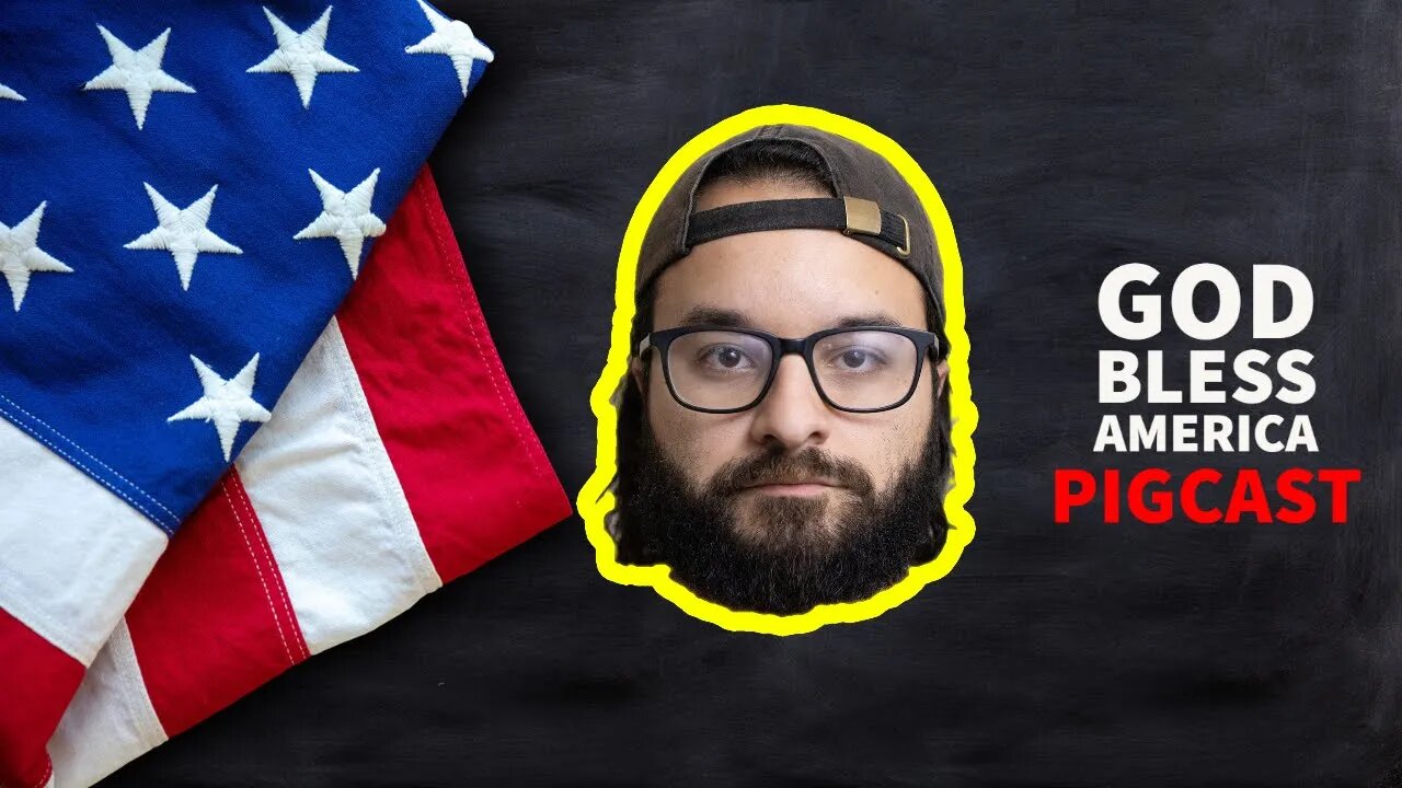 God Bless America - Pigcast