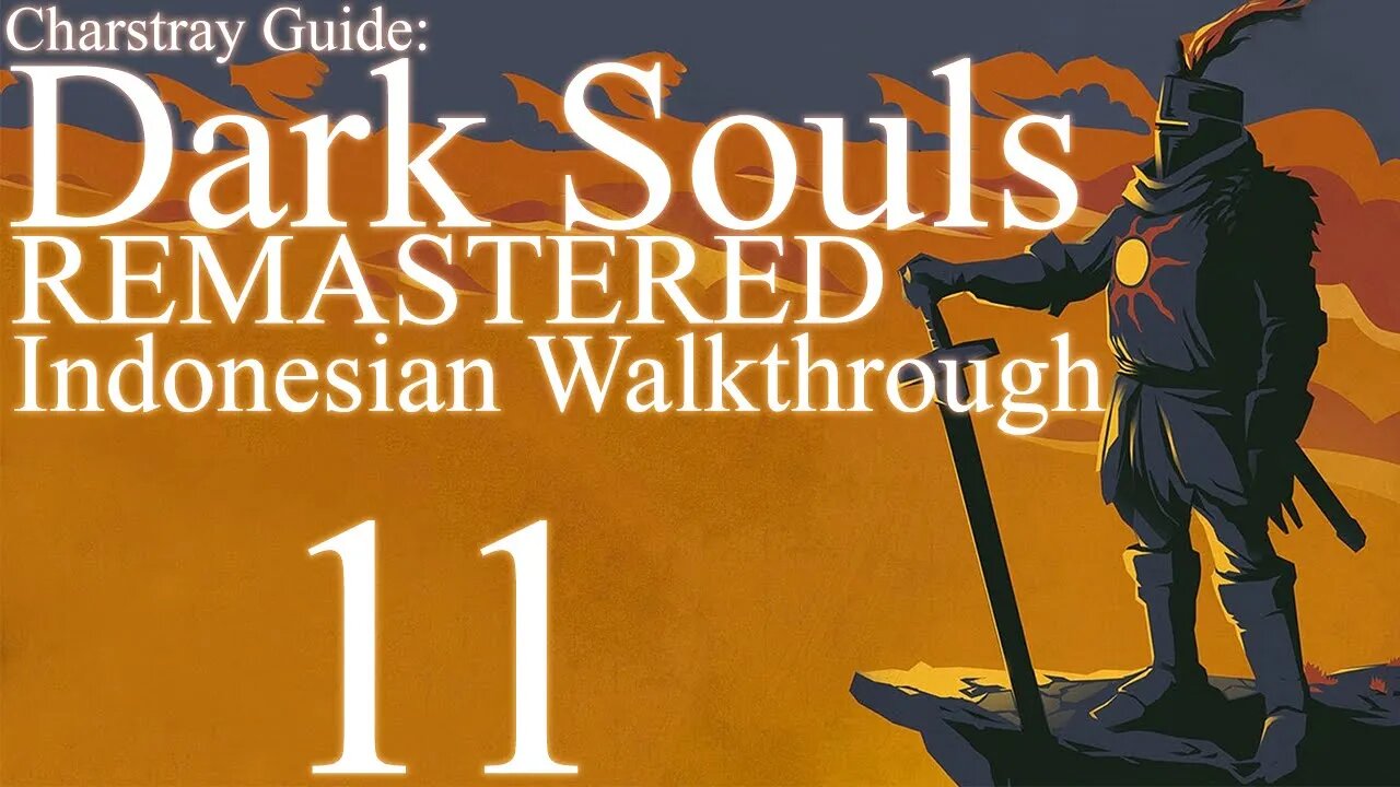 (Indonesia) Dark Souls Remastered, 100% Newbie Guide (11), Seath The Scaleless, The Four Kings