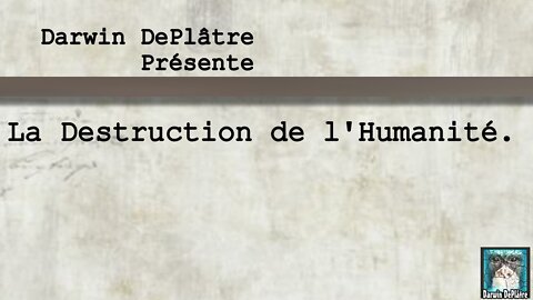 La Destruction de l'Humanité