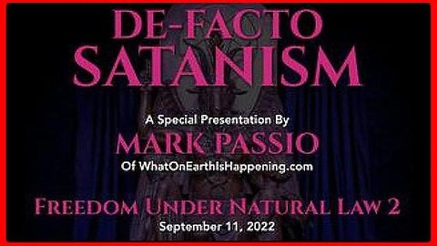 De-Facto Satanism (2022 Talk) • Mark Passio (WOEIH)