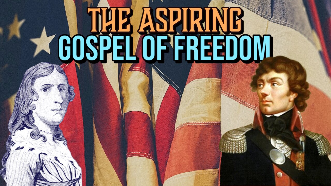 The Aspiring Gospel of Freedom