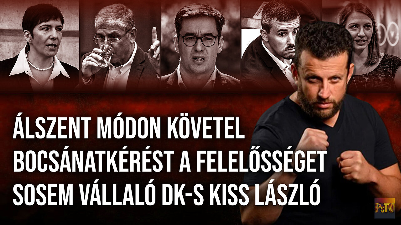 Álszent módon követel bocsánatkérést a felelősséget sosem vállaló DK-s Kiss László