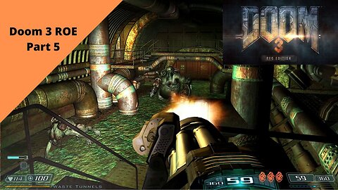 Doom 3: BFG Edition | Doom 3 ROE: Part 5 (TOXIC WASTE TUNNELS!!)