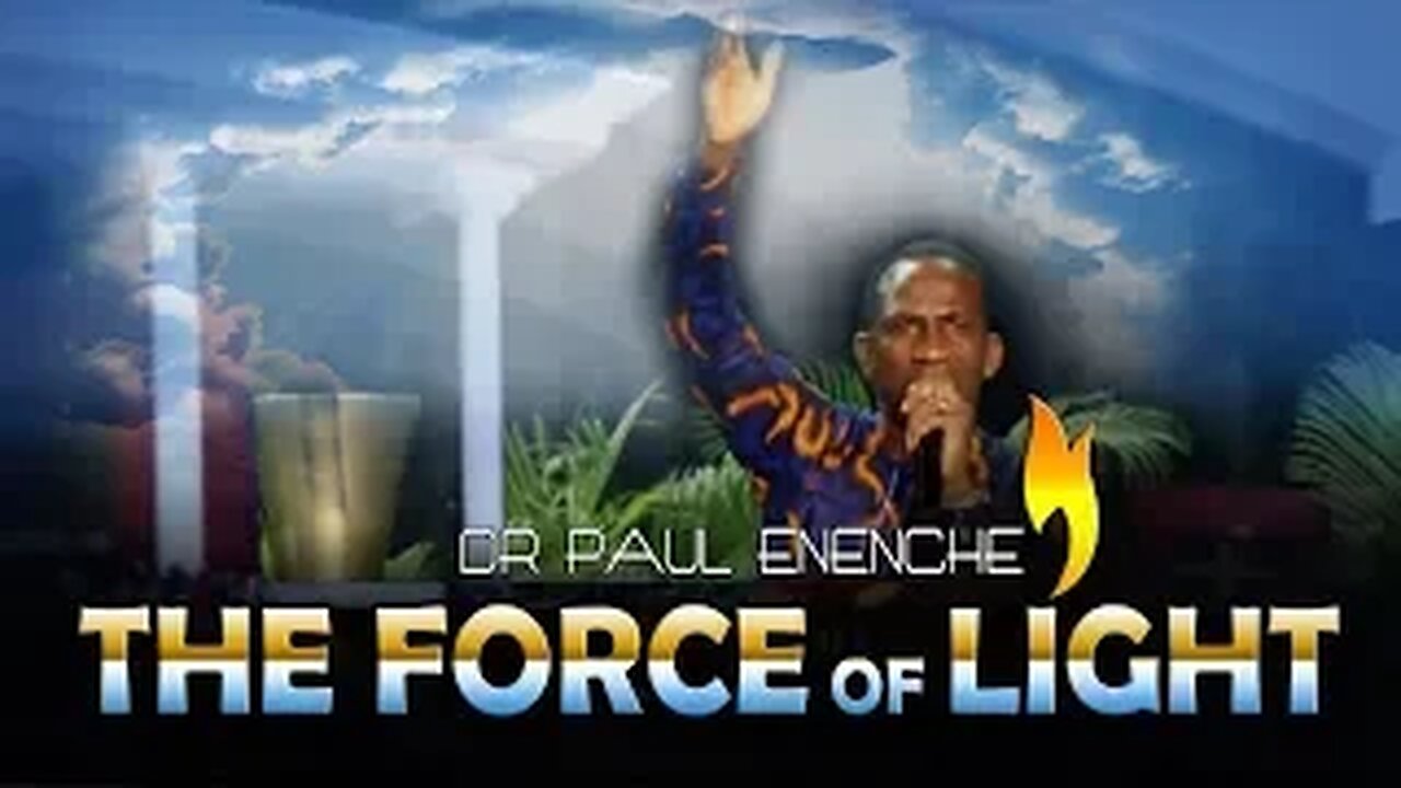 THE FORCE OF LIGHT - Dr Pastor Paul Enenche #TheGloryDome