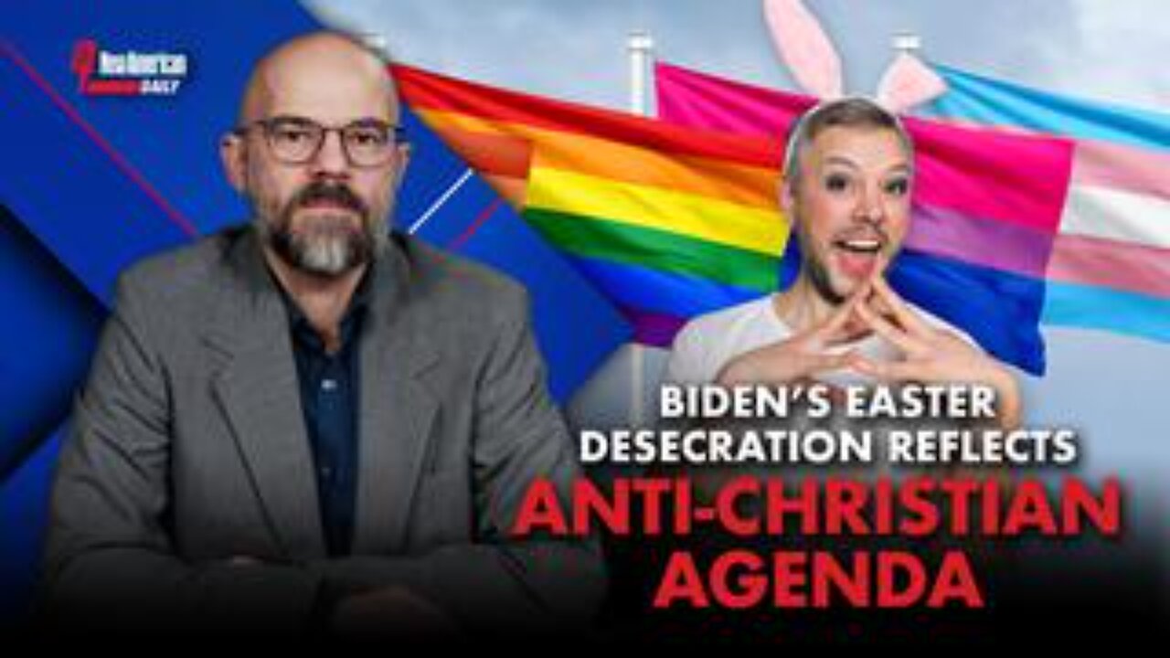 Biden’s Easter Desecration Reflects Anti-Christian Agenda