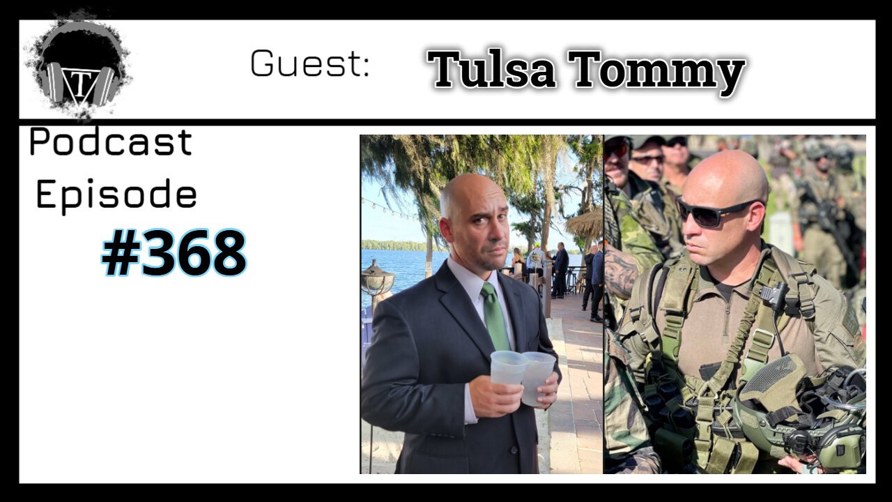 Episode 368: Tulsa Tommy's Airsoft Journey and Life Lessons