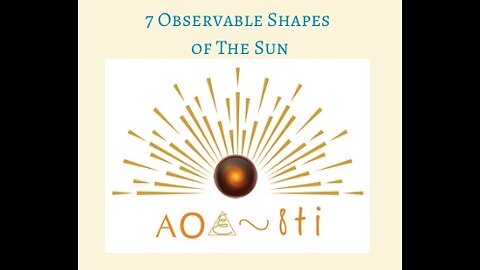 7 Observable Shapes of The Sun *NEW*