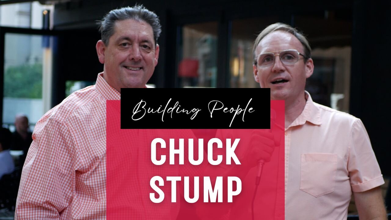 Building People for Business Success with Chuck Stump