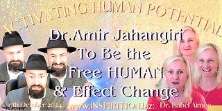 Dr.Amir Jahangiri To Be the Free HUMAN & Effect Change