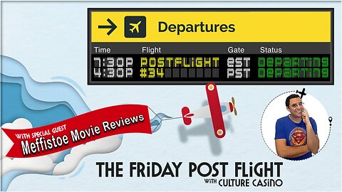 The Friday Post Flight - Episode 0034 - Meffistoe's Movie Reviews