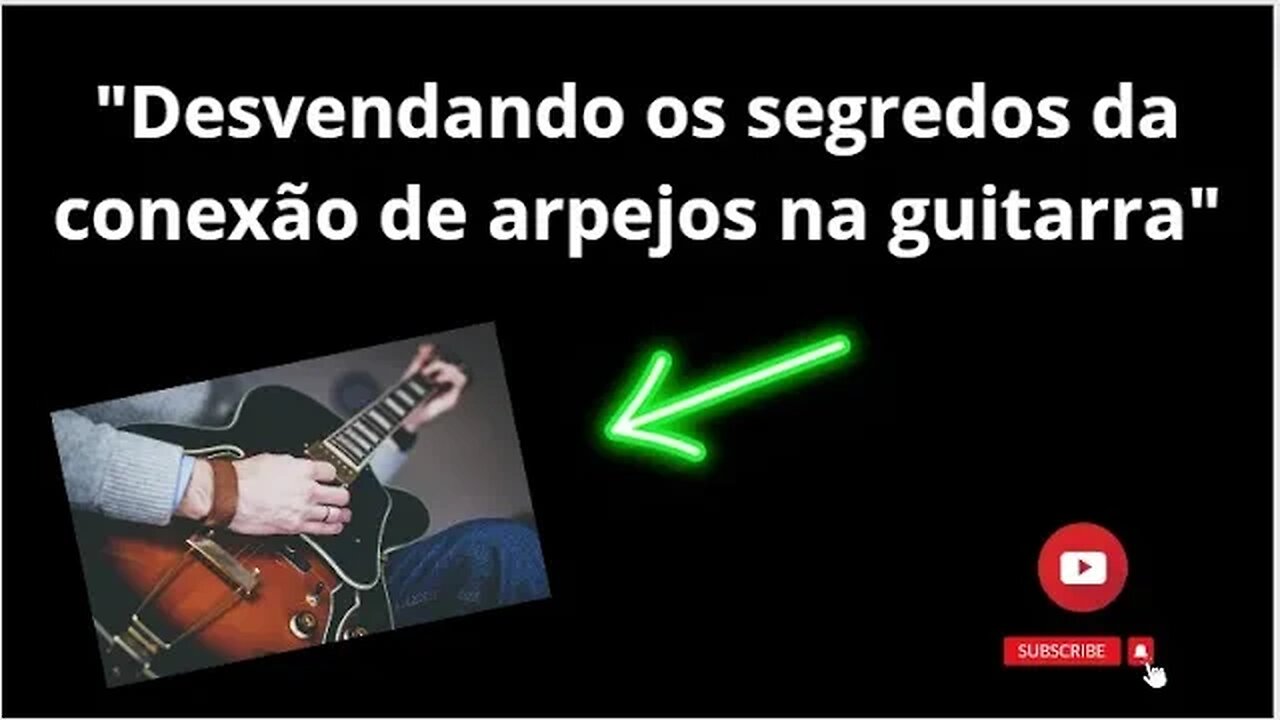 Conectando arpejos: novas sonoridades na guitarra