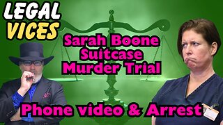 Sarah Boon Suitcase Murder: Phone Video and Arrest