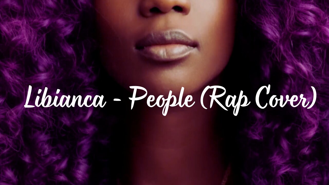 Libianca - People (Rap Cover)