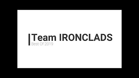 Team Ironclads: Best Of 2019