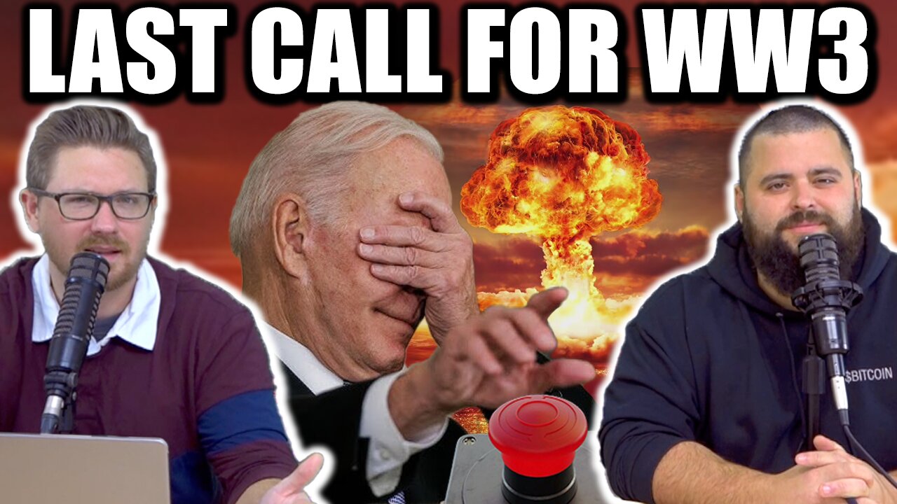 LAST CALL FOR WW3 - EP218